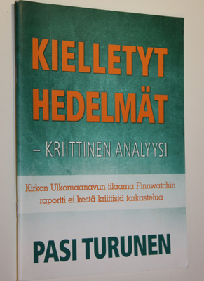Pasi Turunen : Kielletyt hedelmät : kriittinen analyysi :...