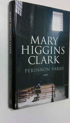 Mary Higgins Clark : Perinnön varjo