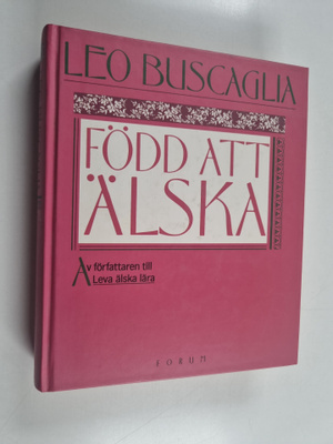 Leo Buscaglia : Född att älska