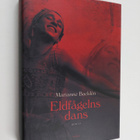 Marianne Backlen : Eldfågelns dans : roman - pikkukuva 1