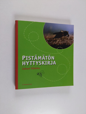 Juhani Itämies : Pistämätön hyttyskirja
