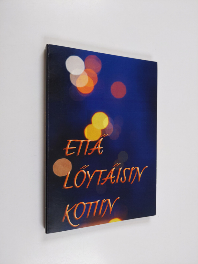 Turkka Aaltonen : Että löytäisin kotiin