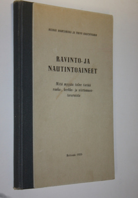 Heikki Huhtamäki : Ravinto- ja nautintoaineet (signeeratt...