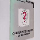 Robert L. Montgomery : Opi kuuntelemaan - se kannattaa - pikkukuva 1