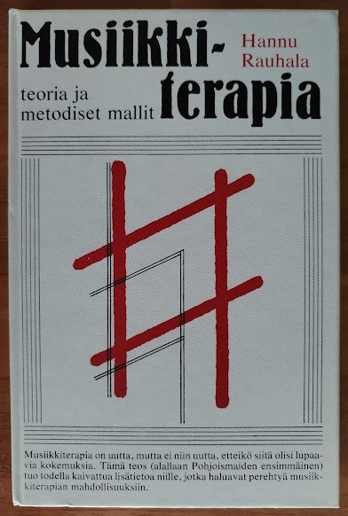 Hannu Rauhala: Musiikkiterapia - teoria ja metodiset mallit