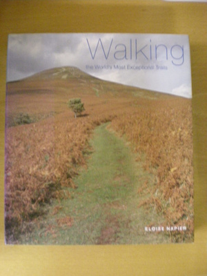 Eloise Napier: Walking the World´s Most Exceptional Trails