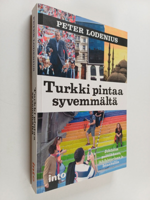 Peter Lodenius : Turkki pintaa syvemmältä : johdatus poli...