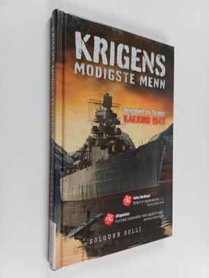 Solgunn Solli : Krigens modigste menn