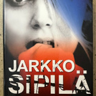 [Kirja] JARKKO SIPILÄ: MITÄÄN SALAAMATTA - pikkukuva 1