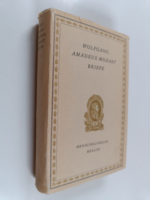 W. A. Mozart : Wolfgang Amadeus Mozart Briefe