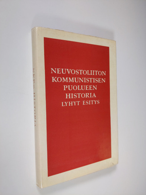 Neuvostoliiton kommunistisen puolueen historia : Lyhyt es...