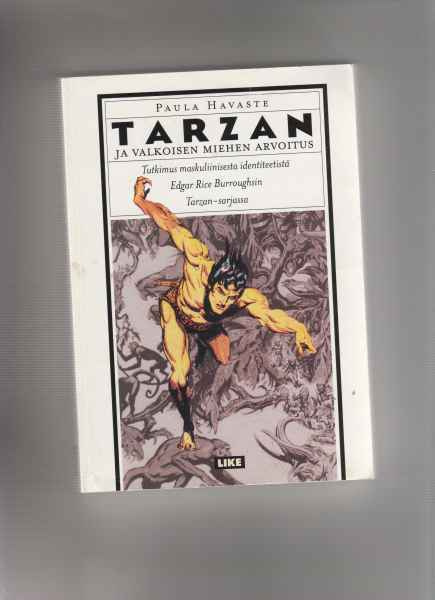 Havaste,Paula: Tarzan ja valkoisen miehen arvoitus,Like 1998