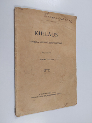 Aleksis Kivi : Kihlaus : komedia yhdessä näytöksessä