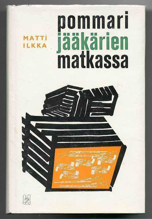 Matti M. Ilkka: Pommarijääkärien matkassa