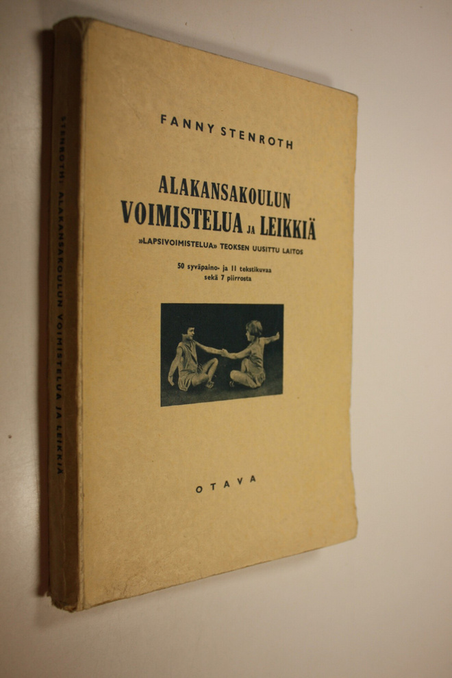 Fanny Stenroth : Alakansakoulun voimistelua ja leikkiä : ...