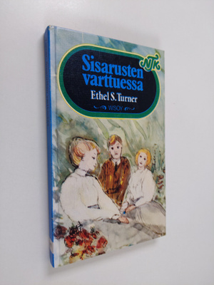 Ethel S Turner : Sisarusten varttuessa
