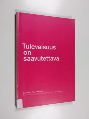 Tulevaisuus on saavutettava