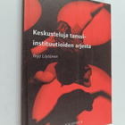 Teija Löytönen : Keskusteluja tanssi-instituutioiden arjesta - pikkukuva 1