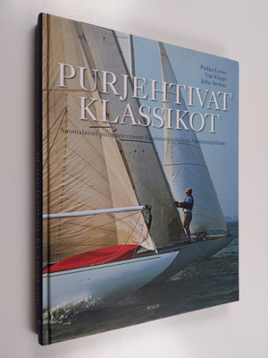 Pirkka Leino : Purjehtivat klassikot : suomalaiset puupur...