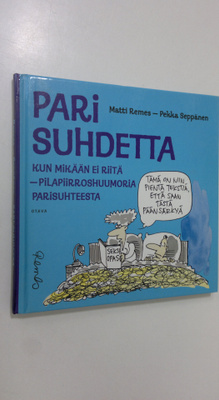 Matti Remes : Pari suhdetta : kun mikään ei riitä : pilap...