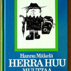 Hannu Mäkelä: Herra Huu / Herra Huu muuttaa - pikkukuva 1