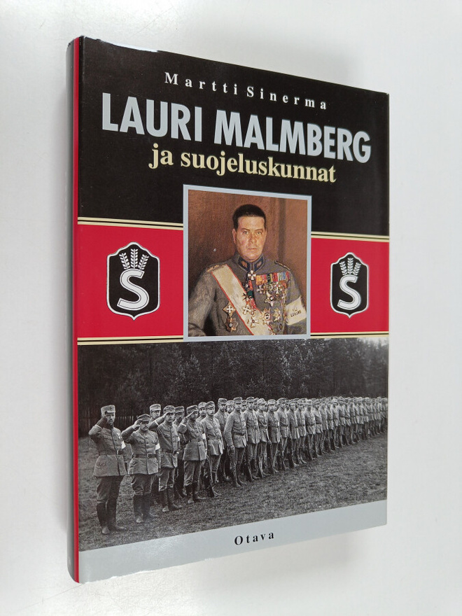 Martti Sinerma : Lauri Malmberg ja suojeluskunnat (signee...