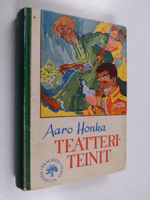 Aaro Honka : Teatteriteinit eli Vanha koulu tuulettuu