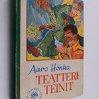 Aaro Honka : Teatteriteinit eli Vanha koulu tuulettuu - pikkukuva 1