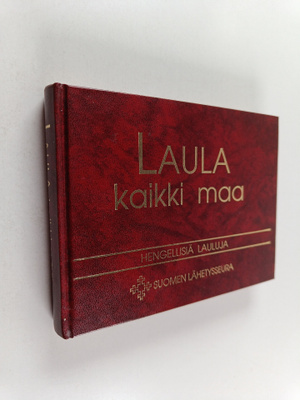 Laula kaikki maa : hengellisiä lauluja