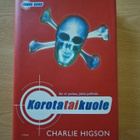 Charlie Higson - Korota tai kuole (Young Bond) - pikkukuva 1