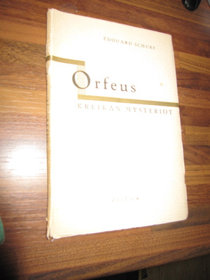 Edouard Schure : Orfeus : Kreikan mysteriot