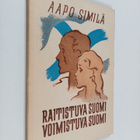 Aapo Similä : Raitistuva Suomi - voimistuva Suomi : tuoki... - pikkukuva 1