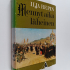 Il'a Efimovic Repin : Mennyt aika läheinen - pikkukuva 1