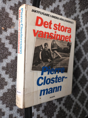 Clostermann: Det stora vansinnet (jaktpilot i RAF)
