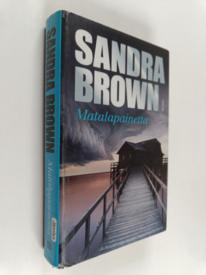 Sandra Brown : Matalapainetta