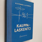 K. A. Poukka : Kauppalaskento : oppi- ja esimerkkikirja - pikkukuva 1