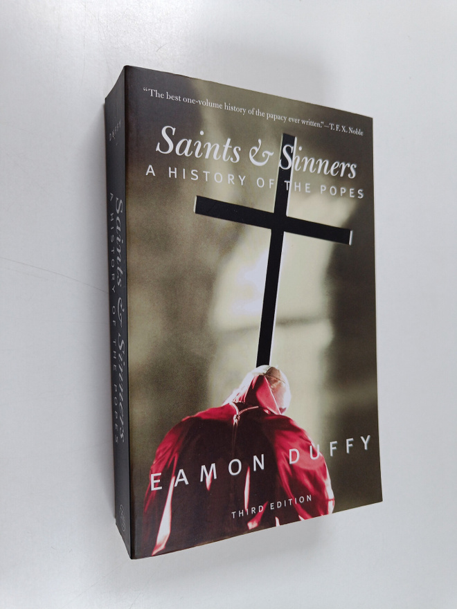 Eamon Duffy : Saints & Sinners - A History of the Popes