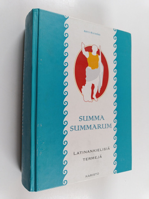 Arto Kivimäki : Summa summarum : latinankielisiä termejä
