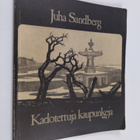 Juha Sandberg : Kadotettuja kaupunkeja : runoja - pikkukuva 1