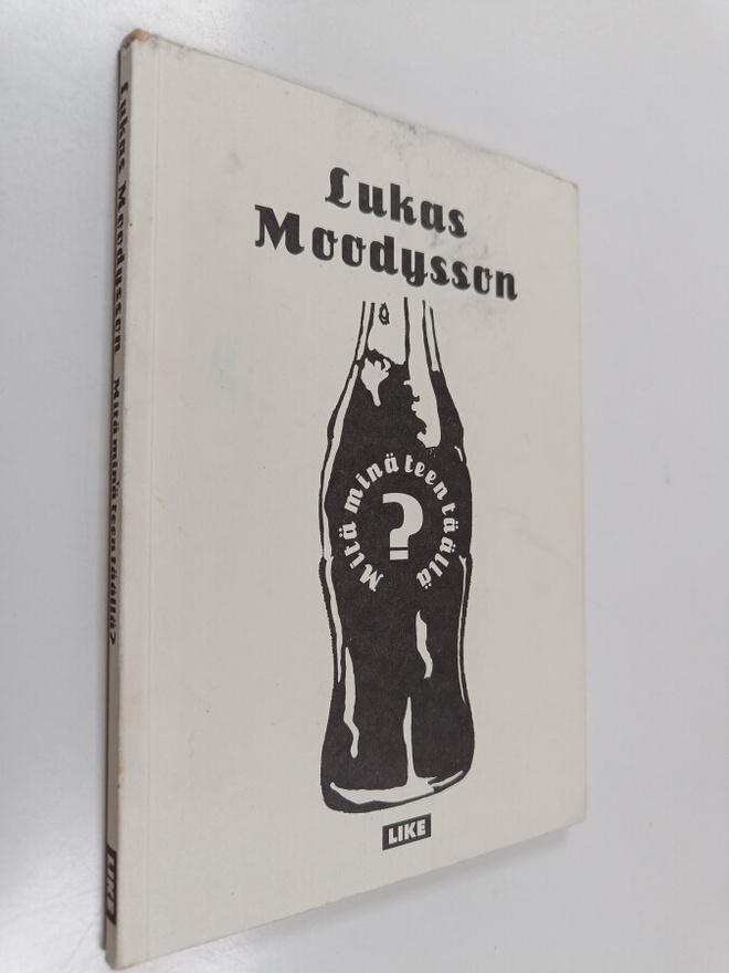 Lukas Moodysson : Mitä minä teen täällä