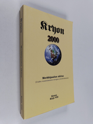 Lee Carroll : Kryon : merkkipaalun ohitus : (uuden vuosit...