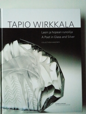 Tapio Wirkkala - Lasin ja hopean runoilija
