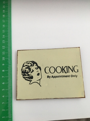jääkaappimagneetti COOKING BY APPOINTMENT ONLY