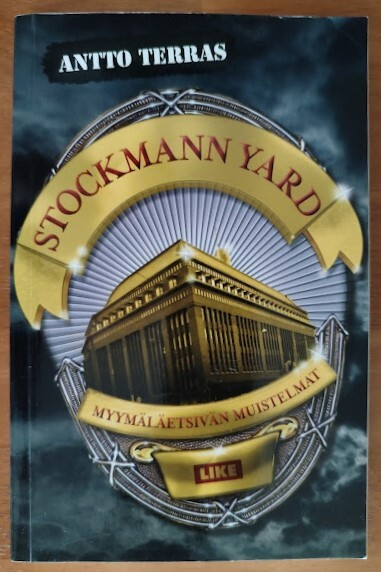Antto Terras: Stockmann Yard - Myymäläetsivän muistelmat