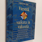 Hannele (toim.) Hietala : Viestitä, vaikuta ja vakuuta - pikkukuva 1