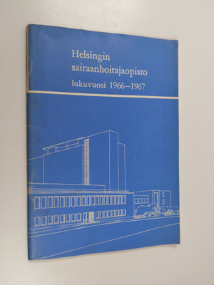 Helsingin sairaanhoitajaopisto : lukuvuosi 1966-1967