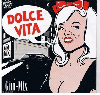 GIM-MIX :: DOLCE VITA :: VINYYLI  7"        1983