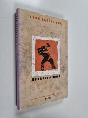 Erno Paasilinna : Nuoruusaikoja : kertomuksia