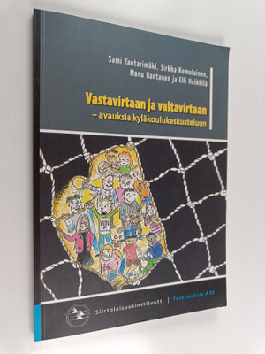 Elli Heikkilä ym. : Vastavirtaan ja valtavirtaan : avauks...