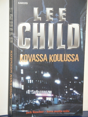 Lee Child : KOVASSA KOULUSSA